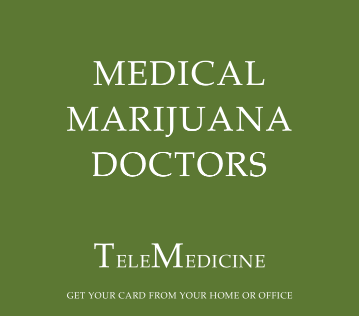 
MEDICAL
MARIJUANA
DOCTORS

Telemedicine

Get your Card from your home or office